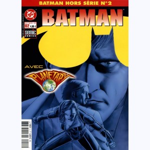 Batman Hors Série (2ème série) : n° 2, Avec Planetary