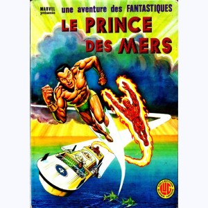 une aventure des Fantastiques : n° 15, Le Prince des mers