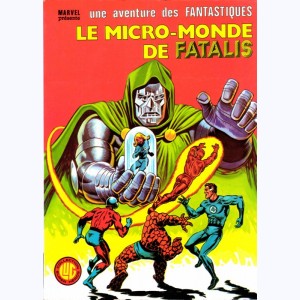 une aventure des Fantastiques : n° 26, Le micro-monde de Fatalis