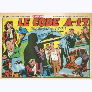 Supplément Tarzan : n° 50, Bob l'Aviateur : Le code A-17.