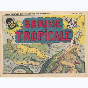 Les Sélections Le Corsaire, Brousse tropicale