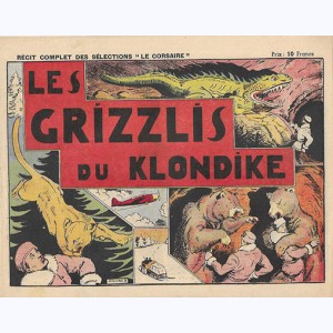 Les Sélections Le Corsaire, Les grizzlis du Klondike