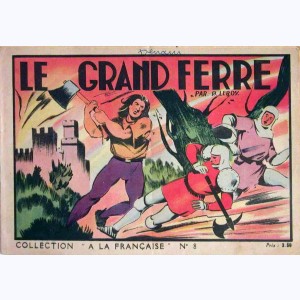 Collection A La Française : n° 8, Le grand Ferré