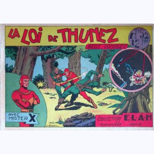 Collection E.L.A.N. (Nouvelle Série) : n° 52, Mister X - La loi de Thunez