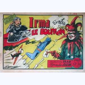 Collection E.L.A.N. (Nouvelle Série) : n° 63, Irma l'aviatrice - Irma contre le bouffon