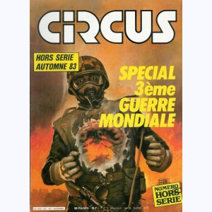 Circus (Hors série) : n° 67 bis, Spécial 3ème Guerre Mondiale