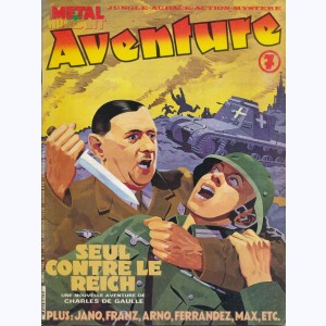 Métal Hurlant Aventure : n° 7, Seul contre le Reich