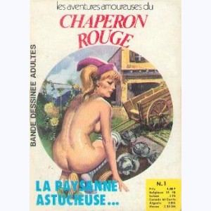 Chaperon Rouge : n° 1, La paysanne astucieuse ...