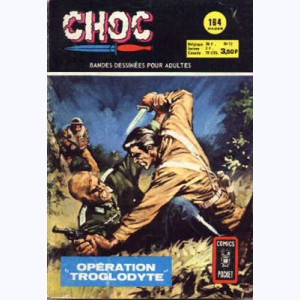 Choc (2ème Série) : n° 12, Opération "troglodyte"