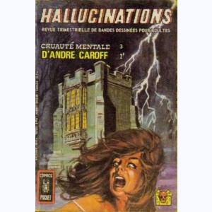 Hallucinations : n° 3, Cruauté mentale