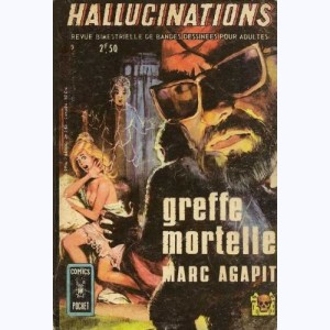 Hallucinations : n° 9, Greffe mortelle