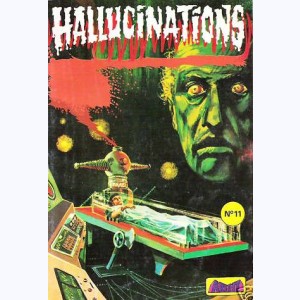 Hallucinations (3ème Série) : n° 11, Métamorphoses cybernétiques Re..