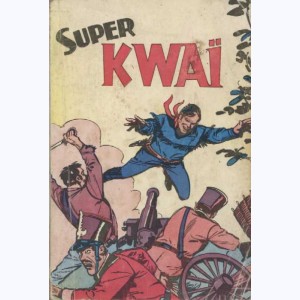 Kwaï (Album) : n° 1, Recueil Super (01, 02, 03)