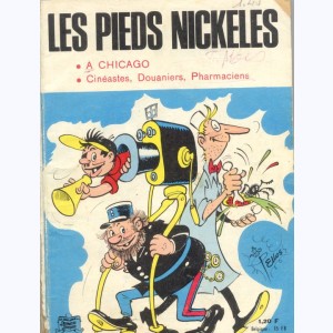 Les Pieds Nickelés : n° 8, Les Pieds Nickelés à Chicago - Les Pieds Nickelés cinéastes, douaniers, pharmaciens
