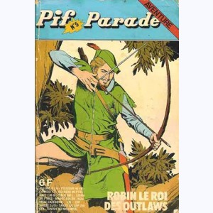 Pif Parade Aventure : n° 5, Robin le roi des outlaws