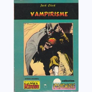 Collection Psychose : n° 2, La Maison 3 : Vampirisme Re..