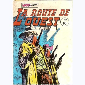 La Route de l'Ouest (Album) : n° 10, Recueil 10 (28, 29, 30)