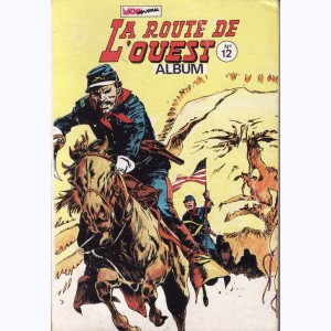 La Route de l'Ouest (Album) : n° 12, Recueil 12 (34, 35, 36)