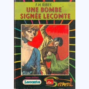 Collection le Serpent : n° 41, Lecomte 2 : Une bombe signée Lecomte Re..