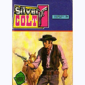 Silver Colt (3ème Série) : n° 40, Les indésirables