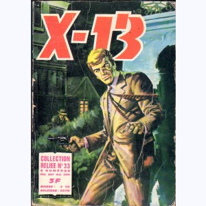X-13 (Album) : n° 33, Recueil 33 (257, 258, 259, 260, 261, 262, 263, 264)