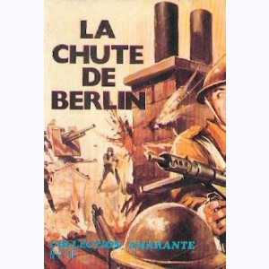 Collection Amarante : n° 2, La chute de Berlin