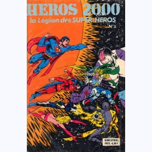 Héros 2000 : n° 3, La Légion des Super-Héros - La fin d'un monde