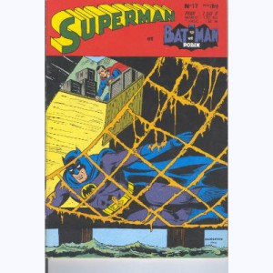 Superman et Bat-Man et Robin : n° 17, Clark Kent le héros, Superman le banni