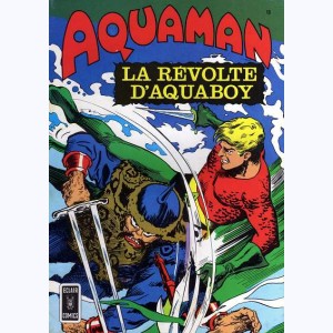 Aquaman (2ème Série) : n° 10, La révolte d'Aquaboy