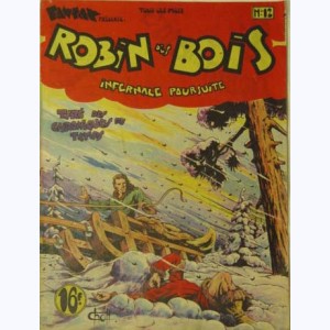 Robin des Bois (1ère Série) : n° 12, Infernale poursuite
