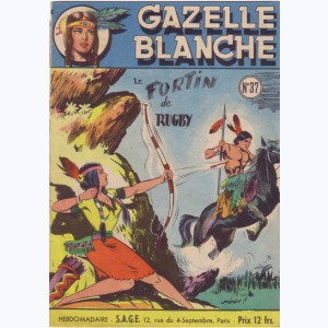 Gazelle Blanche : n° 37, Le fortin de Rugby