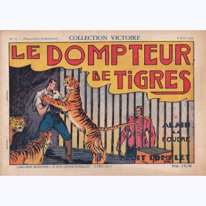 Collection Victoire : n° 15, Alain la Foudre : Le dompteur de tigres