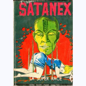 Satanex : n° 2, La super race
