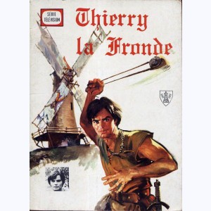 Albums Filmés J : n° 47, Thierry la Fronde - Le pilori de Beaugency