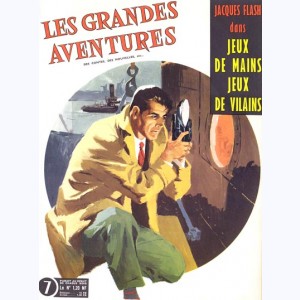 Les Grandes Aventures : n° 7, Jacques Flash : Jeux de mains, jeux de vilains
