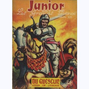 Junior Les Grands Héros : n° 3, Du Guesclin héros de légende