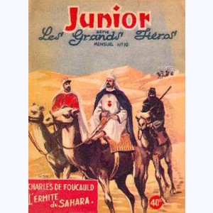 Junior Les Grands Héros : n° 10, Charles de Foucauld l'ermite du Sahara