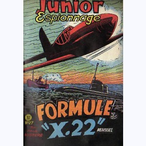 Junior Espionnage : n° 27, Formule "X.22"