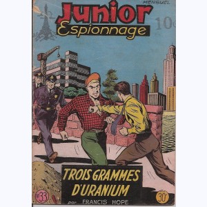 Junior Espionnage : n° 33, Trois grammes d'uranium