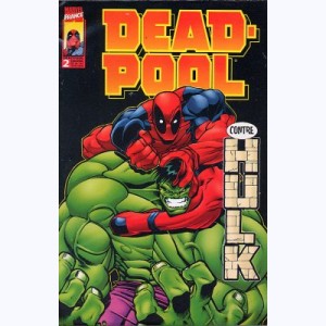 Deadpool : n° 2, Deadpool contre Hulk