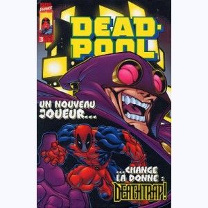 Deadpool : n° 3, Un nouveau joueur change la donne: Deathtrap!