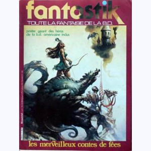 Fantastik (3ème Série) : n° 7, Les merveilleux contes de fées