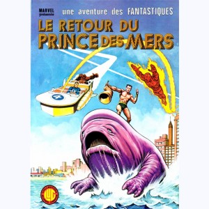une aventure des Fantastiques : n° 21, Le retour du Prince des mers