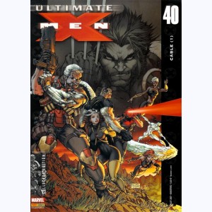Ultimate X-Men : n° 40, Cable