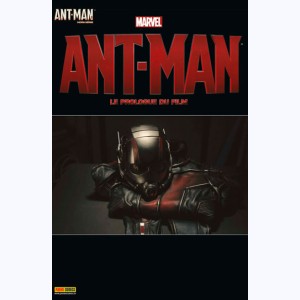 Ant-Man Hors Série : n° 1, Le prologue du film