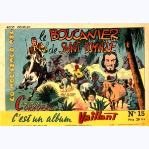 C'est un Album Vaillant (2ème Série) : n° 15, Le boucanier de Saint-Domingue