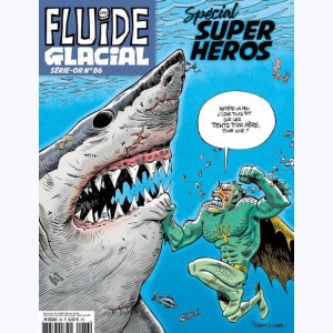 Fluide Glacial (Hors série) : n° 86, Spécial super héros